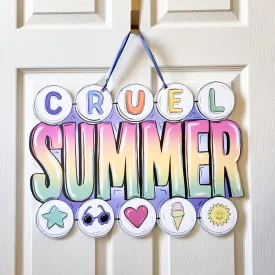 Cruel Summer Door Hanger