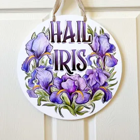 Hail Iris Flowers Door Hanger